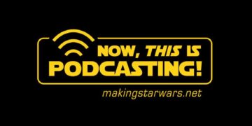 MakingStarwars: di cosa parlerà la puntata 267 del podcast