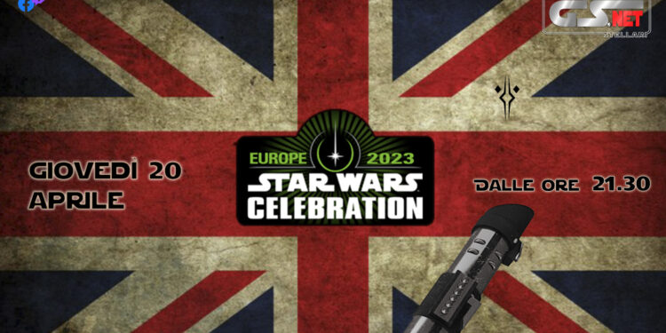 Live 20/04/2023 Speciale Star Wars Celebration 2023 Londra