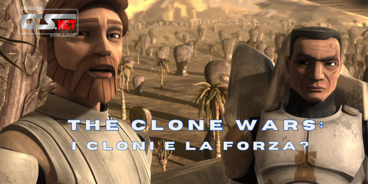 Cloni, Forza, Star Wars, The Clone Wars