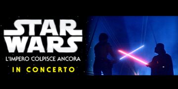 Star Wars L’Impero Colpisce Ancora in concerto a Roma e Milano