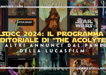SDCC 2024: Il Programma Editoriale di “The Acolyte” e altri annunci dal Panel della Lucasfilm