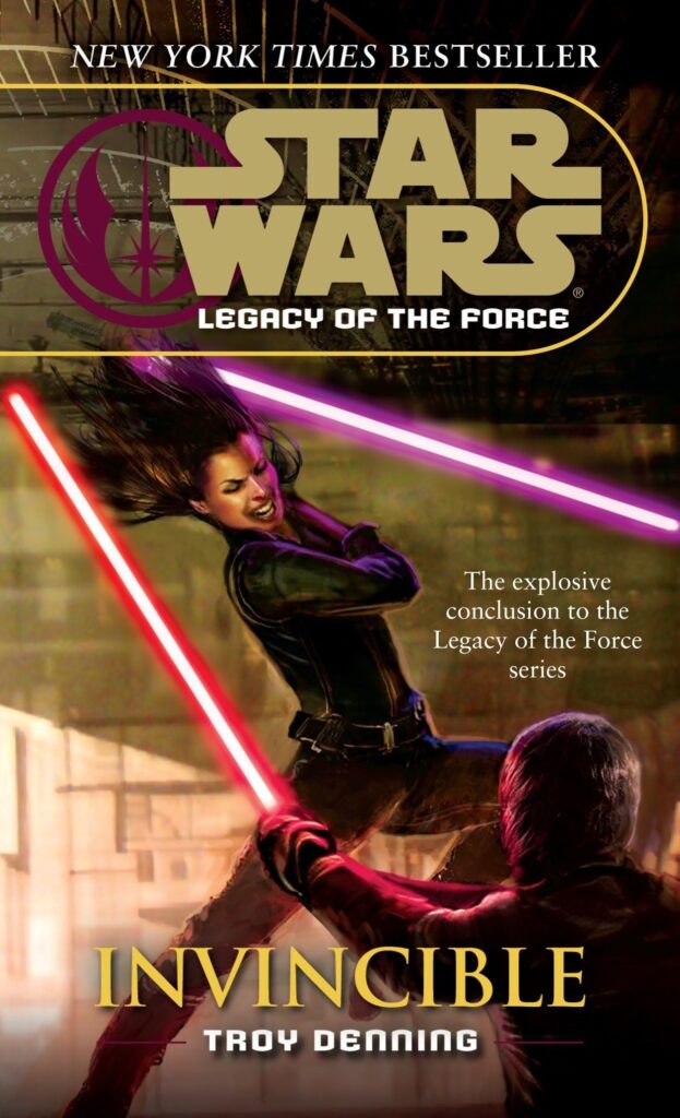 Star Wars Legends: Legacy of the Force.
Invincible